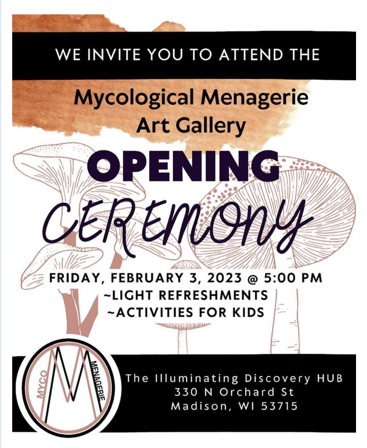 Mycological Menagerie Art Gallery Opening 2/3/2023 4-5:30pm