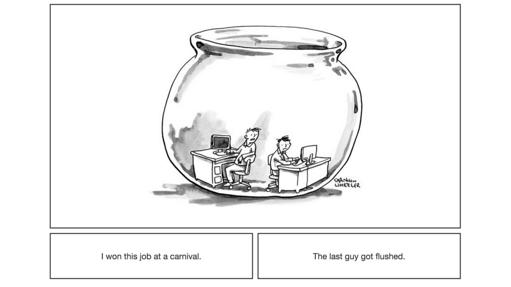 Illustration of a New Yorker style cartoon with two men in a fish bowl. Two options for captions are listed below. Illustration taken from a Nowak paper elucidating one armed bandit theory from when he was working with the New Yorker.