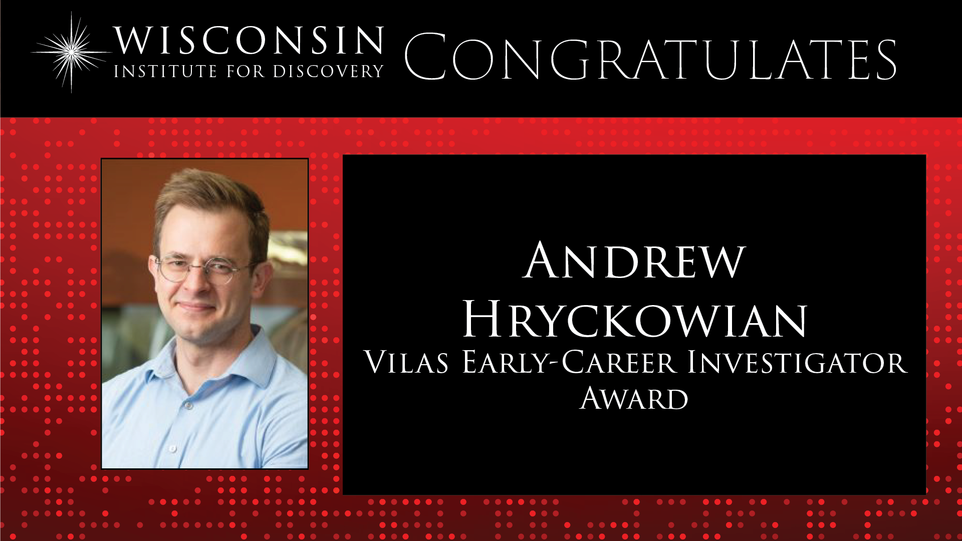 WID congratulates Andrew Hryckowian